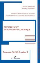 Couverture du livre « Entreprise et patriotisme économique ; travaux du C.E.R.J.D.A t.8 » de Georges Virassamy aux éditions L'harmattan