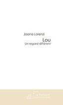 Couverture du livre « Lou » de Lorenzi-J aux éditions Editions Le Manuscrit