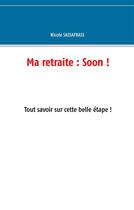 Couverture du livre « Ma retraite soon » de Nicole Sassafrass aux éditions Books On Demand