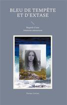 Couverture du livre « Bleu de tempête et d'extase : Regards d'une Amazone amoureuse » de Parme Ceriset aux éditions Books On Demand