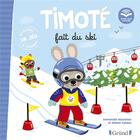 Couverture du livre « Timoté fait du ski » de Emmanuelle Massonaud et Melanie Combes aux éditions Grund