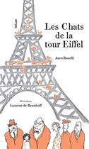 Couverture du livre « Les chats de la Tour Eiffel » de Laurent De Brunhoff et Auro Roselli aux éditions Helium