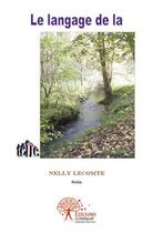 Couverture du livre « Le langage de la terre » de Nelly Lecomte aux éditions Edilivre