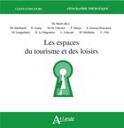 Couverture du livre « Les espaces du tourisme et des loisirs » de Thomas Merle aux éditions Atlande Editions