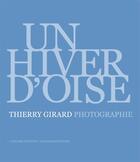 Couverture du livre « Un hiver d'Oise » de Thierry Girard aux éditions Loco