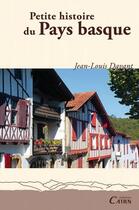 Couverture du livre « Petite histoire du Pays basque » de Jean-Louis Davant aux éditions Cairn