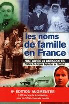 Couverture du livre « Les noms de famille en France ; histoire et anécdotes (6e édition) » de Marie-Odile Mergnac aux éditions Archives Et Culture