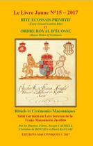 Couverture du livre « Le livre jaune t.15 : rite écossais primitif et ordre royal d'Ecosse » de Joseph Castelli aux éditions Editions Maconniques