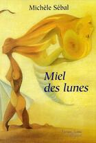 Couverture du livre « Miel des Lunes » de Michele Sebal aux éditions Glyphe