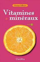 Couverture du livre « Vitamines et minéraux » de Jean-Pierre Thiollet aux éditions Clairance