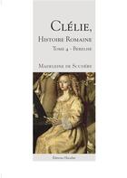 Couverture du livre « Clélie, histoire romaine Tome 4 : Berelise » de Madeleine De Scudery aux éditions L'escalier