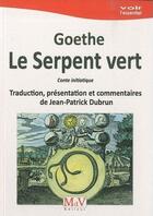 Couverture du livre « Le serpent vert » de Johann Wolfgang Von Goethe aux éditions Maison De Vie
