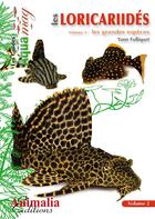 Couverture du livre « Les loricariidés Tome 2 : les grandes espèces » de Yann Fulliquet aux éditions Animalia