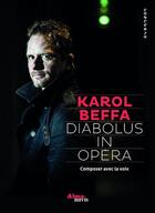 Couverture du livre « Diabolus in opéra ; composer avec la voix » de Karol Beffa aux éditions Alma Nuvis