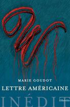 Couverture du livre « La lettre américaine » de Goudot Marie aux éditions Libretto