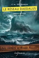 Couverture du livre « Le réseau Daedalus » de C. H. De Burgh aux éditions Lajouanie