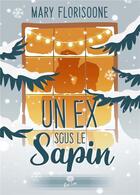 Couverture du livre « Un ex sous le sapin » de Mary Florisoone aux éditions Alter Real