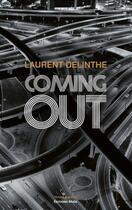 Couverture du livre « Coming out » de Laurent Delinthe aux éditions Editions Maia