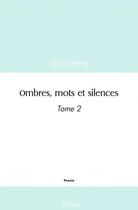 Couverture du livre « Ombres, mots et silences - tome 2 » de Parrat Michel aux éditions Edilivre