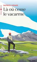 Couverture du livre « Là où cesse le vacarme » de Patrice Lepage aux éditions Eyrolles