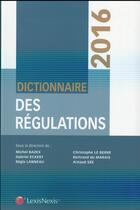 Couverture du livre « Dictionnaire des régulations » de  aux éditions Lexisnexis