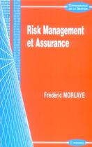 Couverture du livre « Risk Management Et Assurance » de Frederic Morlaye aux éditions Economica