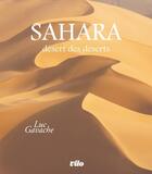 Couverture du livre « Sahara ; désert des déserts » de Luc Gavache aux éditions Vilo