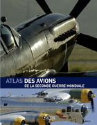 Couverture du livre « L'atlas des avions de la seconde guerre mondiale » de  aux éditions Glenat