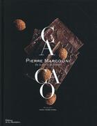 Couverture du livre « Cacao ; de la fève à la tablette » de Pierre Marcolini et Marie Pierre Morel aux éditions La Martiniere
