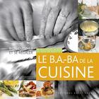 Couverture du livre « Le B.A.-B.A. de la cuisine » de Cercle Culinaire De aux éditions Ouest France