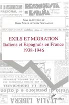 Couverture du livre « Exils et migrations - italiens et espagnols en france 1938-1946 » de  aux éditions L'harmattan