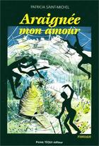 Couverture du livre « Araignée mon amour » de  aux éditions Tequi