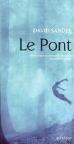 Couverture du livre « Le pont » de David Sandes aux éditions Actes Sud