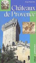 Couverture du livre « Châteaux de Provence » de Serge Panarotto aux éditions Edisud