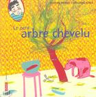 Couverture du livre « Le petit arbre chevelu - illustrations, couleur » de Demilly Delphine aux éditions Autrement