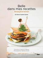 Couverture du livre « Belle dans mes recettes » de Olivier Courtin-Clarins et Fabienne Legrand et Nathalie Carnet aux éditions Cherche Midi