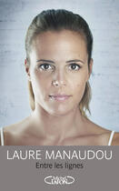 Couverture du livre « Entre les lignes » de Laure Manaudou aux éditions Michel Lafon