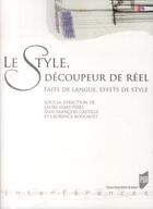 Couverture du livre « Le style, découpeur de réel ; faits de langue, effets de style » de  aux éditions Pu De Rennes