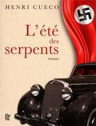 Couverture du livre « L'été des serpents » de Henri Cueco aux éditions Jbz Et Cie