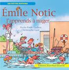 Couverture du livre « Emile Notic Tome 4 : j'apprends à nager » de Christophe Laze et Marie-Paule Cadieu aux éditions Gisserot