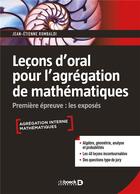 Couverture du livre « Leçons d'oral pour l'agrégation de mathématiques ; première épreuve : les exposés » de Jean-Etienne Rombaldi aux éditions De Boeck Superieur