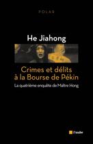 Couverture du livre « Crimes et délits à la bourse de Pekin » de Jiahong He aux éditions Editions De L'aube
