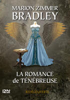 Couverture du livre « La romance de ténébreuse ; intégrale t.2 » de Marion Zimmer Bradley aux éditions 12-21
