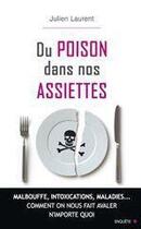 Couverture du livre « Du poison dans nos assiettes » de Julien Laurent aux éditions City Editions