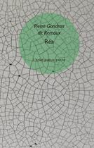 Couverture du livre « Réa » de Pierre Gondran Dit Remoux aux éditions Eclat