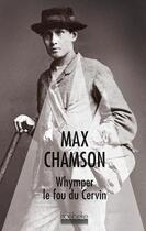 Couverture du livre « Whymper, le fou du Cervin » de Max Chamson aux éditions Hoebeke