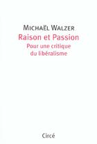 Couverture du livre « Raison et passion » de Michael Walzer aux éditions Circe