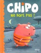 Couverture du livre « Chipo ne dort pas ! » de Christophe Boncens aux éditions Beluga