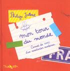 Couverture du livre « Mon Tour Du Monde » de Philippe Jalbert aux éditions Tourbillon