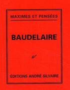 Couverture du livre « Maximes et pensées » de Charles Baudelaire aux éditions Silvaire Andre
